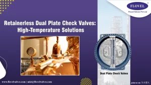 Retainerless Dual Plate Check Valve | High-Temp Solutions
