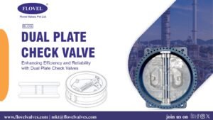 Efficiency with Dual Plate Check Valves | Flovel Valves
